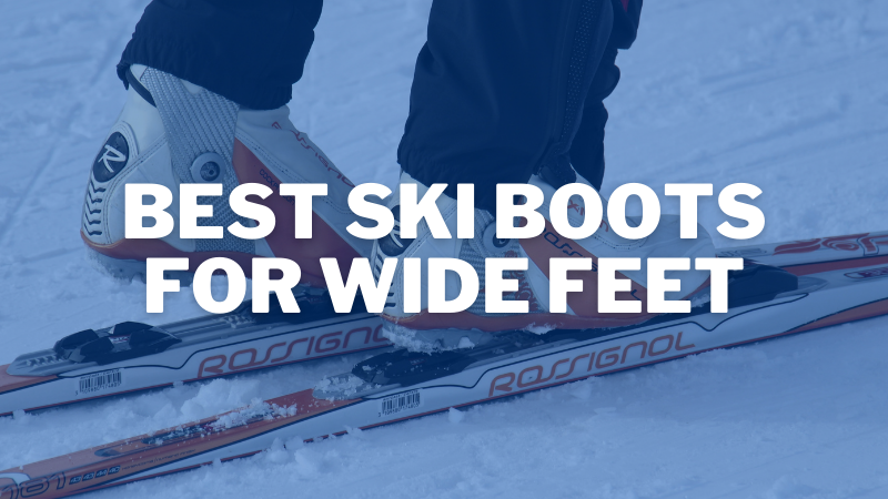 Best Ski Boots For Wide Feet